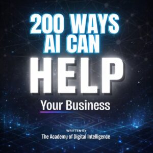 200 Ways AI Can Transform Your Business – A Practical Guide for Modern Entrepreneurs